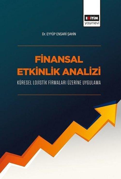 Finansal Etkinlik Analizi - Küresel Lojistik Firmaları Üzerine Uygulama