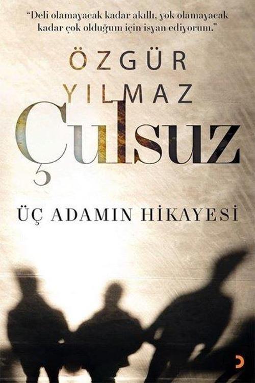 Çulsuz - Üç Adamın Hikayesi