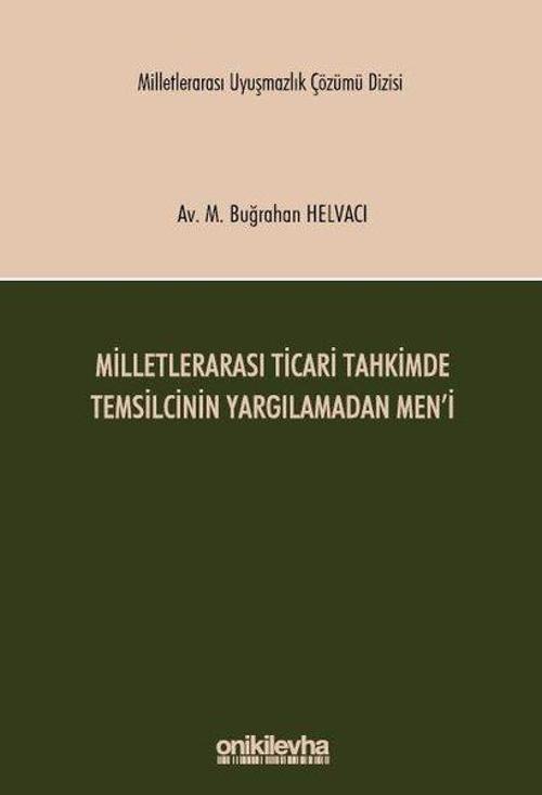 Milletlerarası Ticari Tahkimde Temsilcinin Yargılamadan Men'i