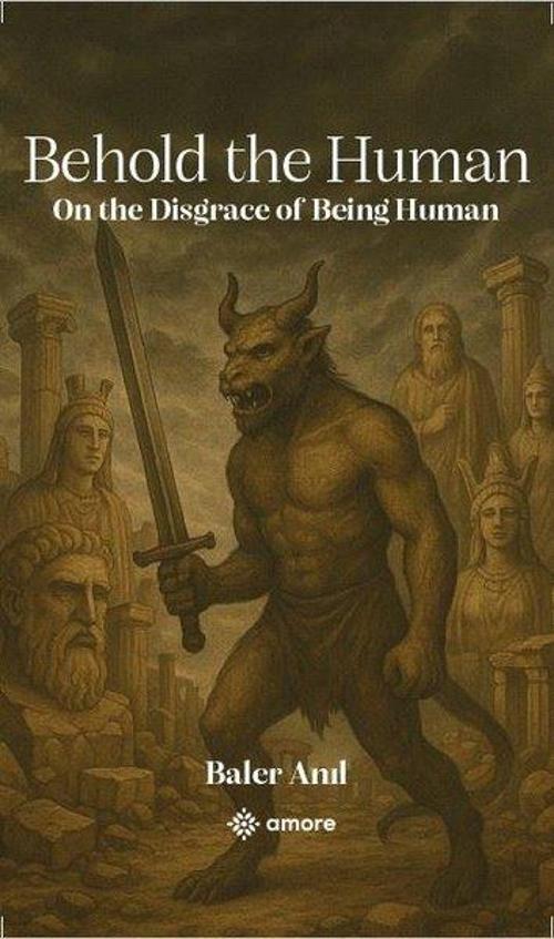 Behold the Human - On the Disgrace Of Being Human