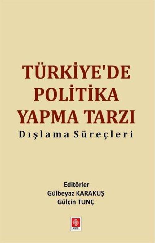 Türkiye'de Politika Yapma Tarzı Dışlama Süreçleri