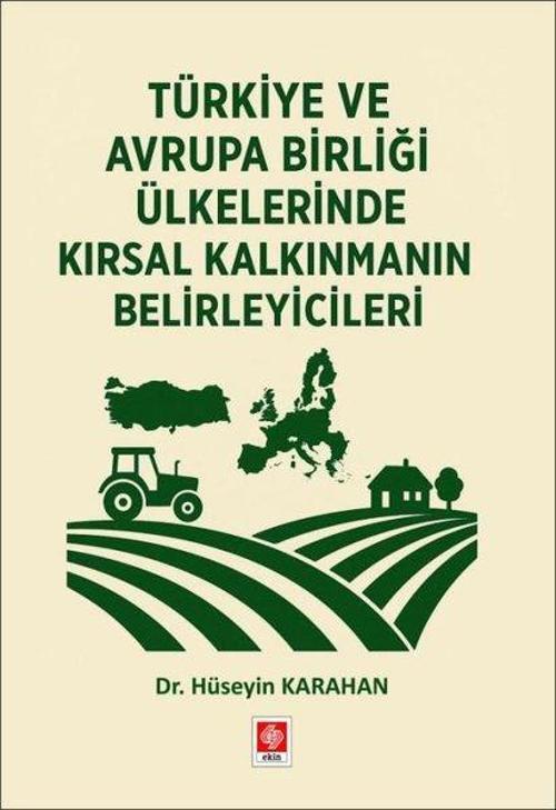 Türkiye ve Avrupa Birliği Ülkelerinde Kırsal Kalkınmanın Belirleyicileri