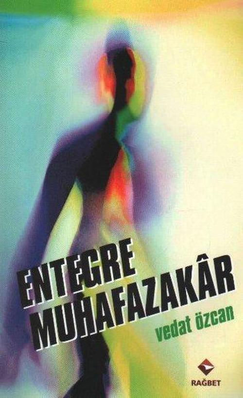 Rağbet Yayınları Entegre Muhafazakar