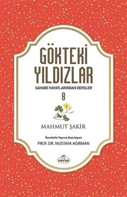 Gökteki Yıldızlar 8 - Sahabe Hayatından Dersler