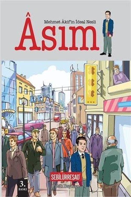Mehmet Akif'in İdeal Nesli - Asım