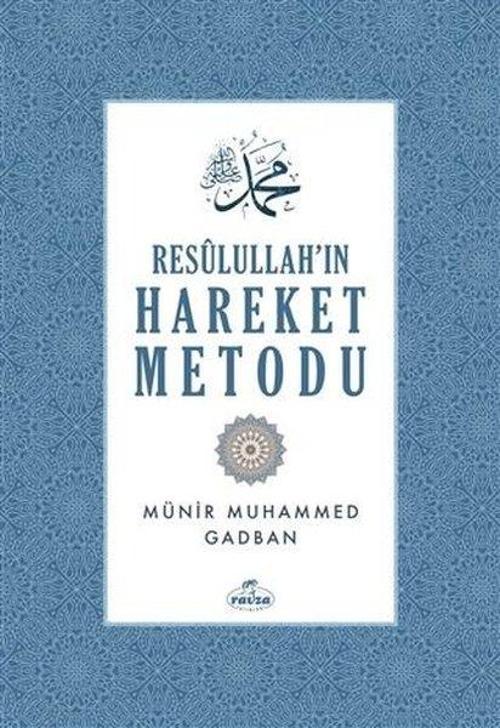 Resulullah'ın Hareket Metodu
