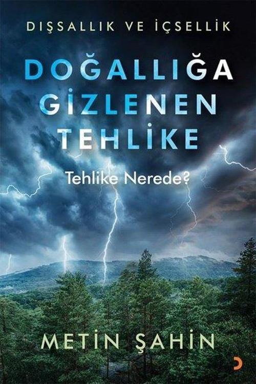 Doğallığa Gizlenen Tehlike - Tehlike Nerede?