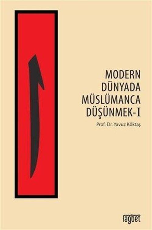 Modern Dünyada Müslümanca Düşünmek - 1