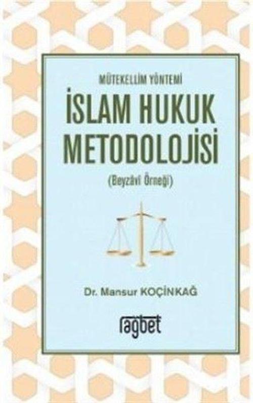 Mütekellim Yöntemi İslam Hukuk Metodolojisi Beyzavi Örneği
