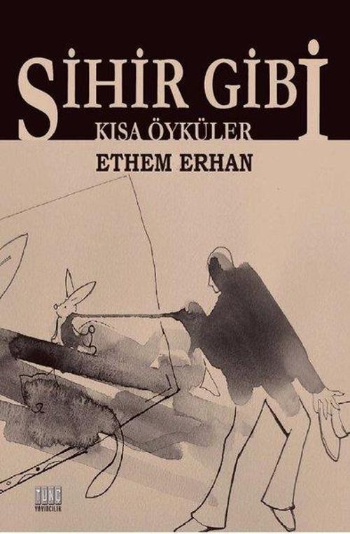 Sihir Gibi - Kısa Öyküler
