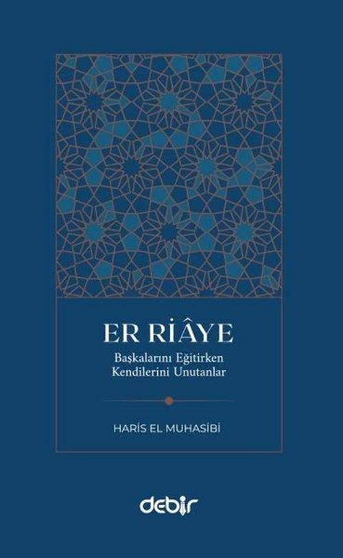 Er Riaye - Başkalarını Eğitirken Kenilerini Unutanlar