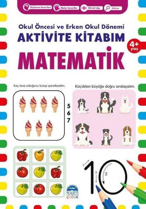 Aktivite Kitabım - Matematik 4+ Yaş - Okul Öncesi ve Erken Okul Dönemi