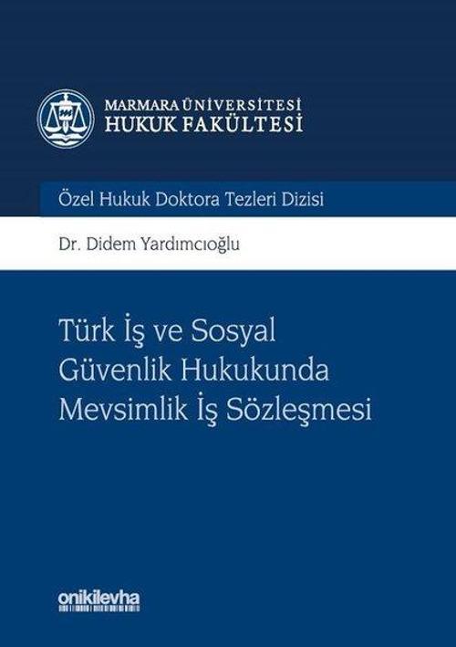 Türk İş ve Sosyal Güvenlik Hukukunda Mevsimlik İş Sözleşmesi
