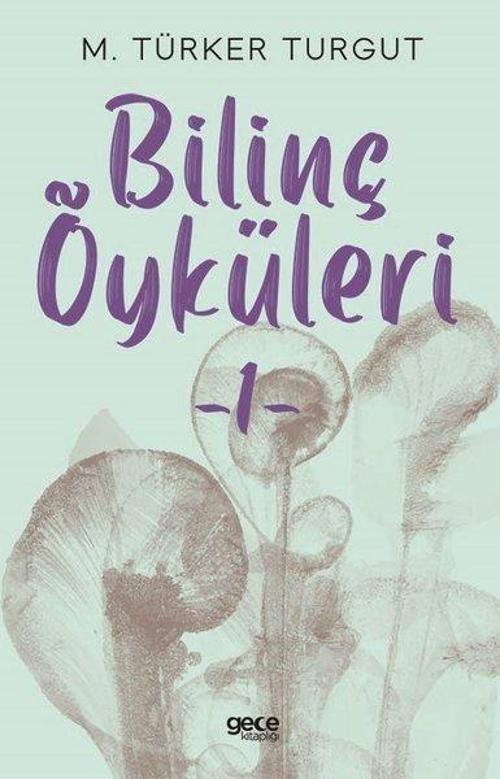 Bilinç Öyküleri - 1