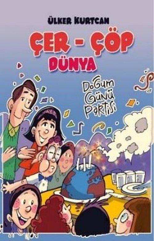 Çer - Çöp Dünya - Doğum Günü Partisi