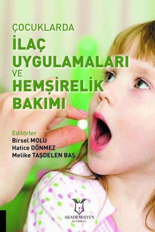 Çocuklarda İlaç Uygulamaları ve Hemşirelik Bakımı