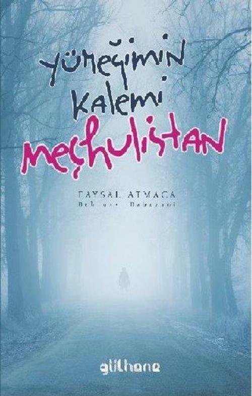 Yüreğimin Kalemi Meçhulistan