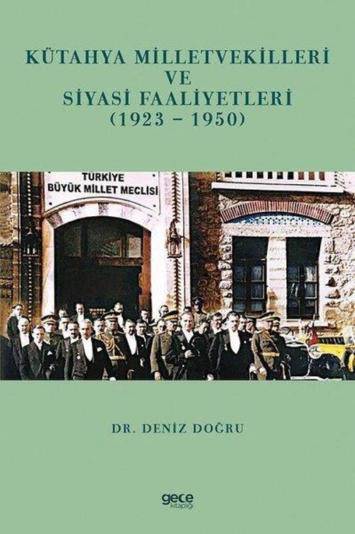 Kütahya Milletvekilleri ve Siyasi Faaliyetleri 1923 - 1950