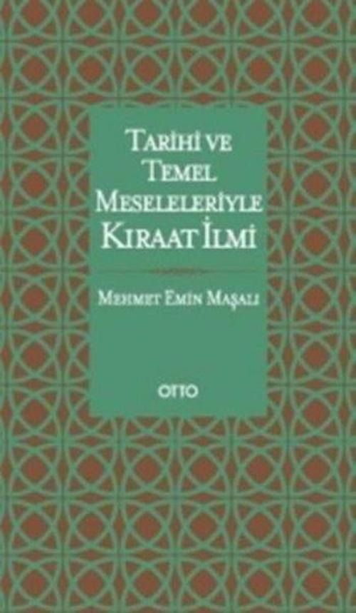Tarihi ve Temel Meseleleriyle Kıraat İlmi