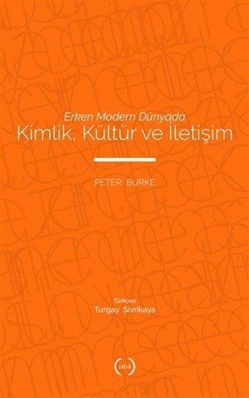 Erken Modern Dünyada Kimlik Kültür ve İletişim