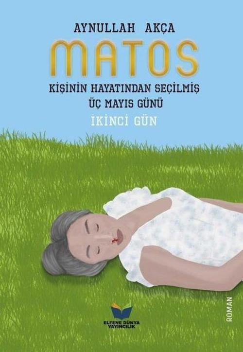 Matos: Kişinin Hayatından Seçilmiş Üç Mayıs Günü - İkinci Gün