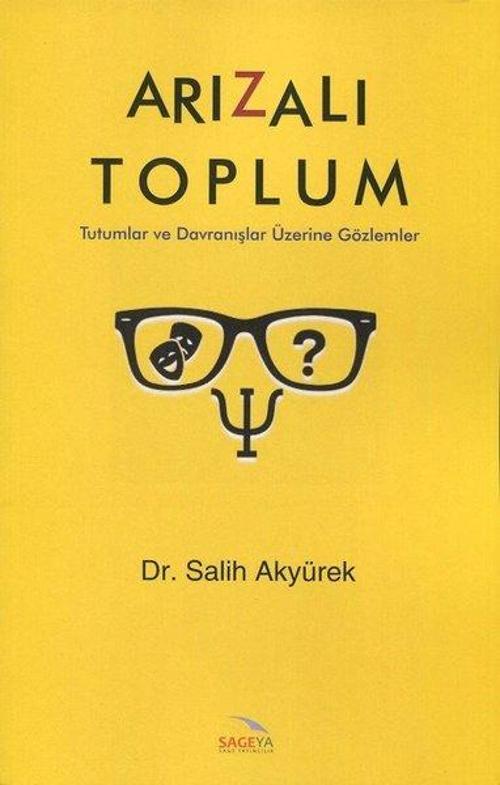 Arızalı Toplum - Tutumlar ve davranışlar üzerine Gözlemler