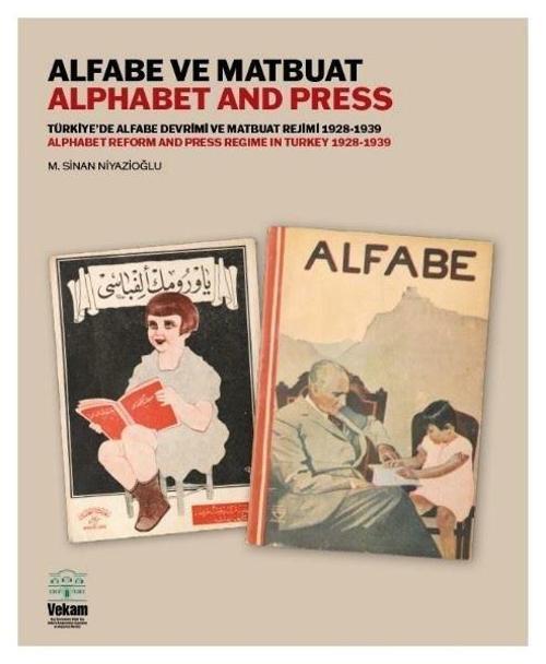 Alfabe ve Matbuat: Türkiyede Alfabe Devrimi ve Matbuat Rejimi 1928 - 1939