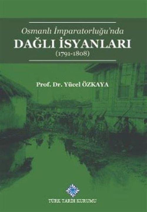 Osmanlı İmparatorluğu'nda Dağlı İsyanları 1791 - 1808