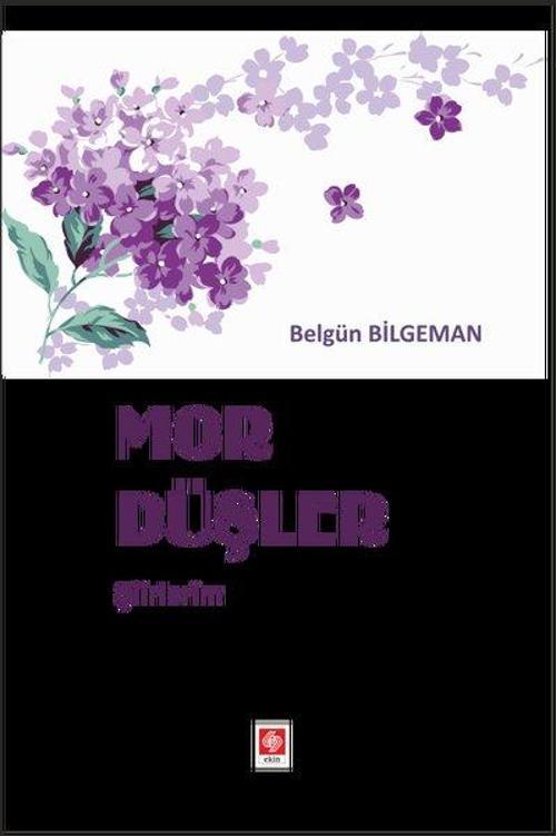 Mor Düşler Şiirlerim Belgün Bilgeman