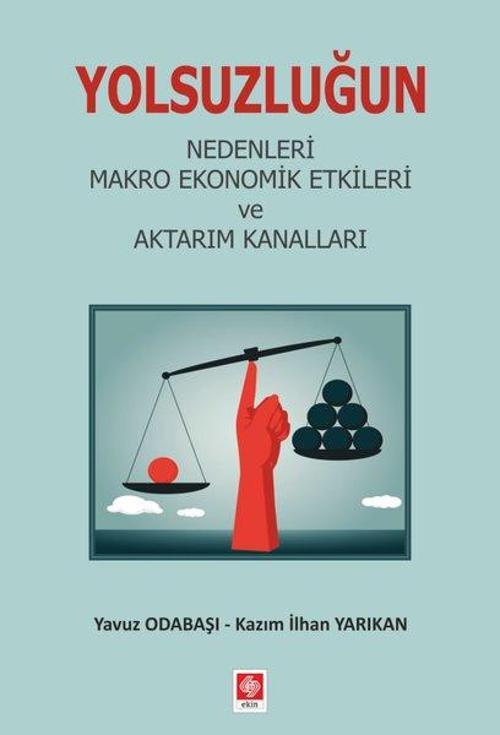 Yolsuzluğun Nedenleri Makro Ekonomik Etkileri