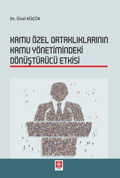 Kamu Özel Ortaklıklarının Kamu Yönetimindeki Dönüştürü Etkisi