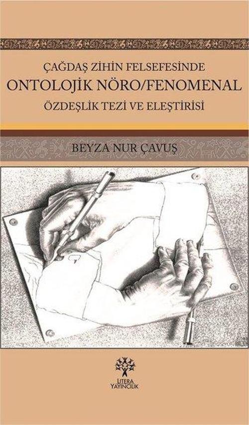 Çağdaş Zihin Felsefesinde Ontolojik Nöro - Fenomenal Özdeşlik Tezi