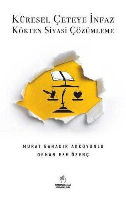 Küresel Çeteye İnfaz - Kökten Siyasi Çözümleme