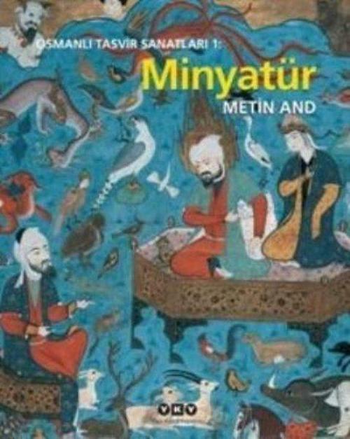Osmanlı Tasvir Sanatları 1: Minyatür