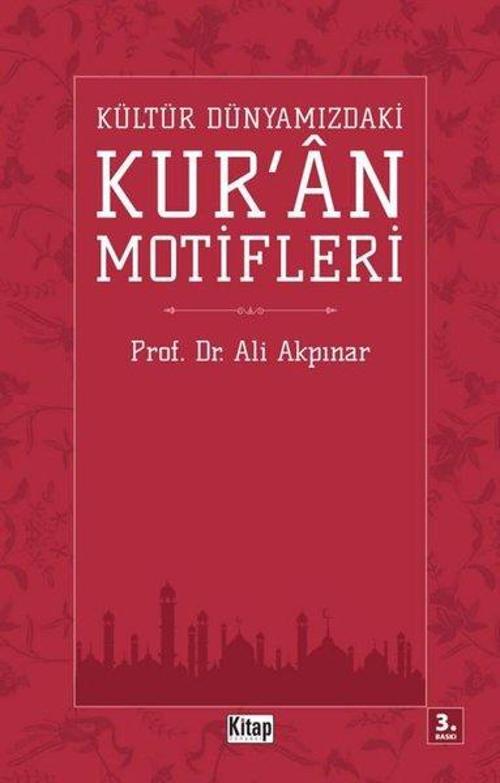 Kültür Dünyamızdaki Kur'an Motifleri
