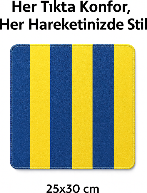 25×30 cm Sarı-Lacivert Çizgili Mouse Pad Kanarya Tutkunlarına Özel Fenerbahçe Temalı