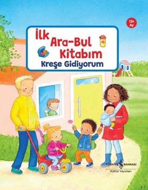 Kreşe Gidiyorum - İlk Ara - Bul Kitabım 12+Ay