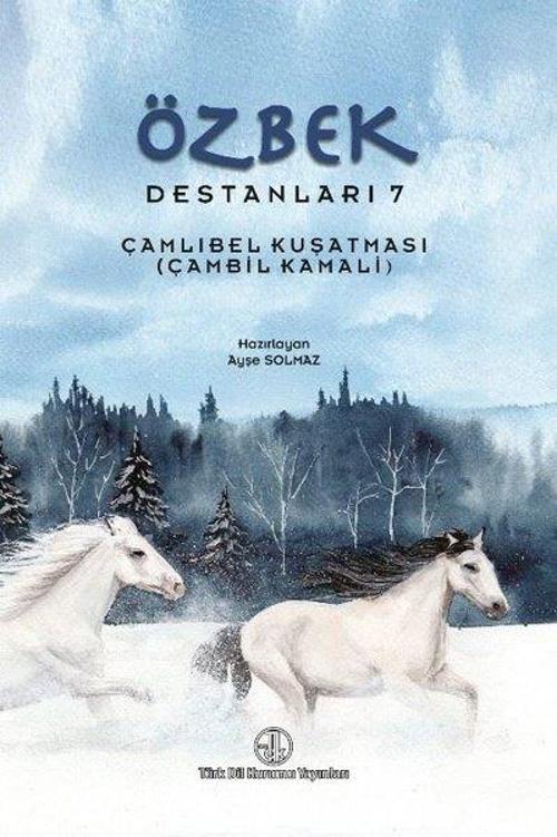 Özbek Destanları 7 - Çamlıbel Kuşatması