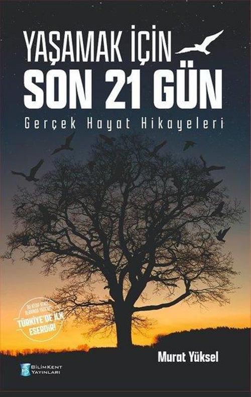 Yaşamak İçin Son 21 Gün - Gerçek Hayat Hikayeleri