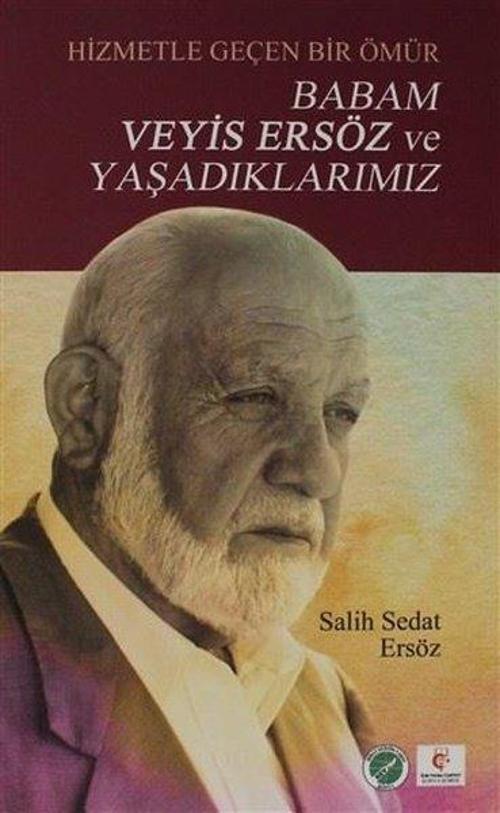 Babam Veyis Ersöz ve Yaşadıklarımız