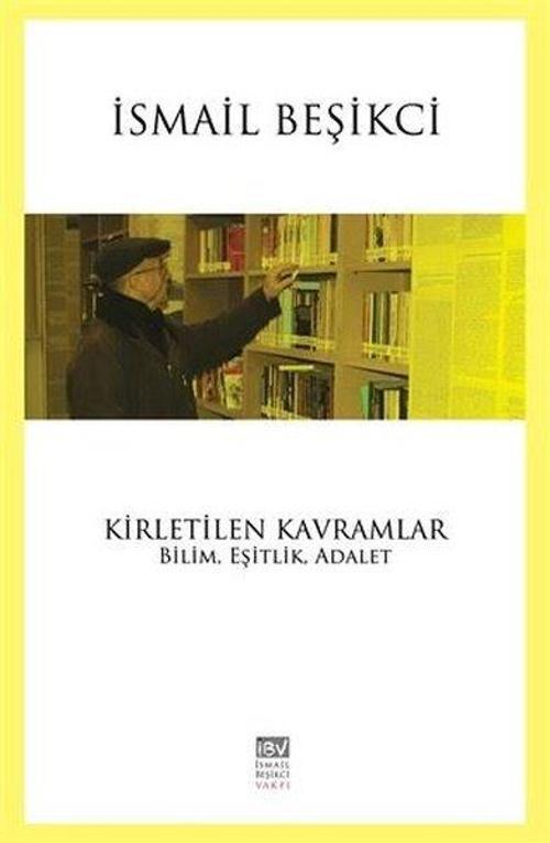 Kirletilen Kavramlar: Bilim Eşitlik Adalet