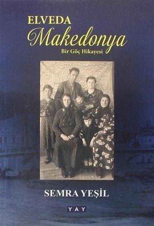 Elveda Makedonya - Bir Göç Hikayesi