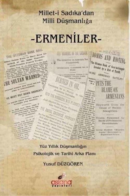 Millet-i Sadıkadan Milli Düşmanlığa Ermeniler