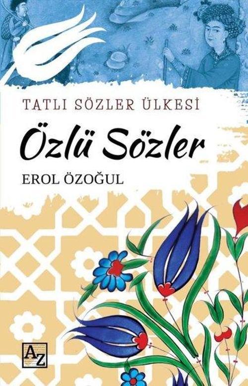 Özlü Sözler- Tatlı Sözler Ülkesi