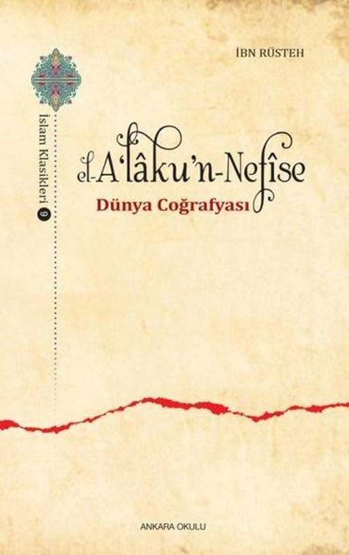 El-A'laku'n-Nefise: Dünya Coğrafyası - İslam Klasikleri 9