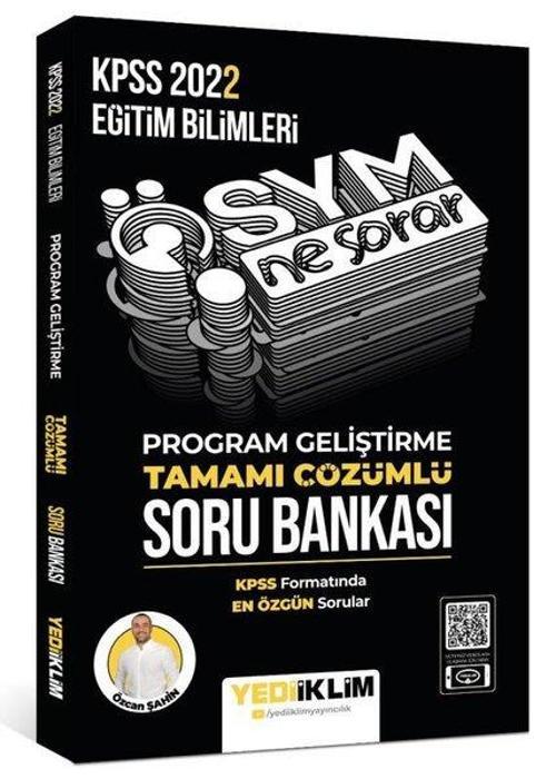 2022 KPSS Eğitim Bilimleri ÖSYM Ne Sorar Program Geliştirme Tamamı Çözümlü Soru Bankası