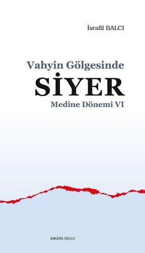 Vahyin Gölgesinde Siyer - Medine Dönemi 6