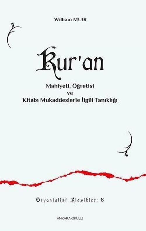Kur'an - MahiyetiÖğretisi ve Kitabı Mukaddeslerle İlgili Tanıklığı