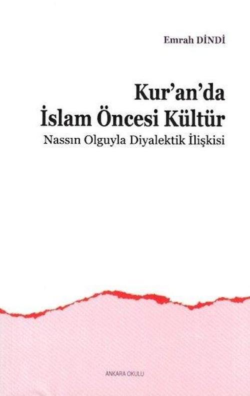 Kuranda İslam Öncesi Kültür - Nassın Olguyla Diyalektik İlişkisi