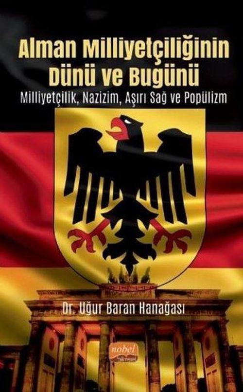 Alman Milliyetçiliğinin Dünü ve Bugünü Milliyetçilik - Nazizm - Aşırı Sağ ve Popülizm